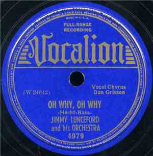 Jimmy Lunceford And His Orchestra - Oh Why, Oh Why / I Love You