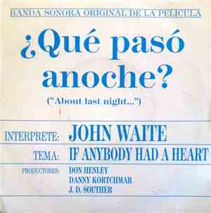 John Waite - If Anybody Had A Heart