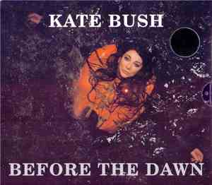Kate Bush - Before The Dawn