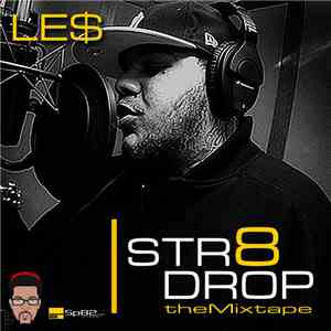 Le$ - Str8 Drop: The Mixtape