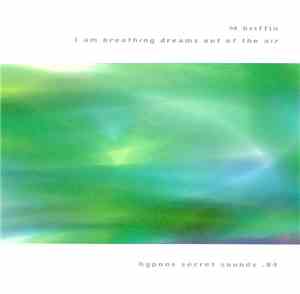 M Griffin - I Am Breathing Dreams Out Of The Air