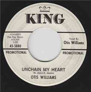 Otis Williams  - Unchain My Heart / Friends Call Me A Fool