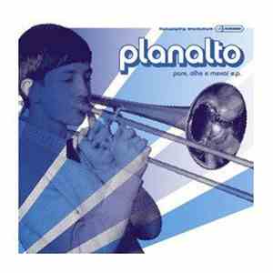 Planalto - Pare, Olhe E Mexa!