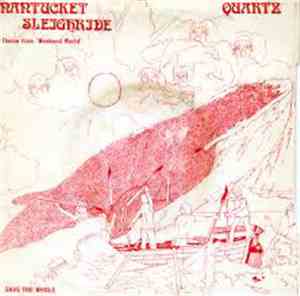 Quartz  - Nantucket Sleighride
