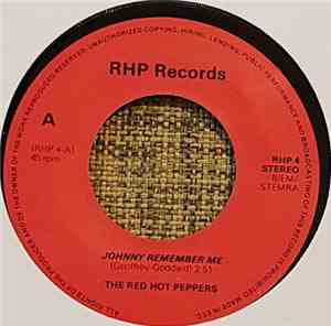 Red Hot Peppers  - Johnny, Remember Me / I Need Your Love Tonight