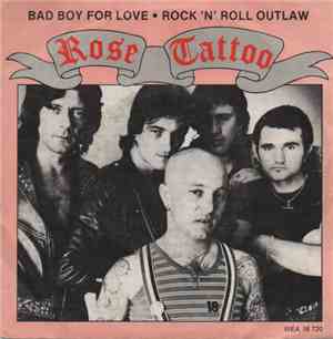 Rose Tattoo - Bad Boy For Love