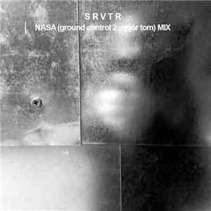 SRVTR - NASA (Ground Control 2 Major Tom) Mix