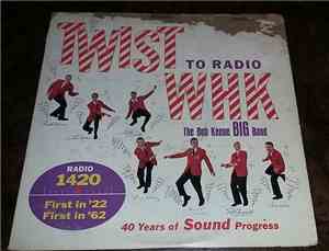 The Bob Keene Big Band - Twist To Radio WHK