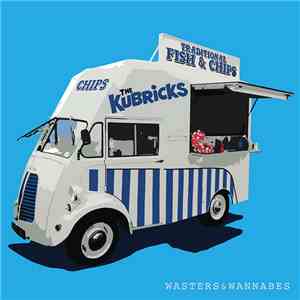 The Kubricks - Wasters & Wannabes