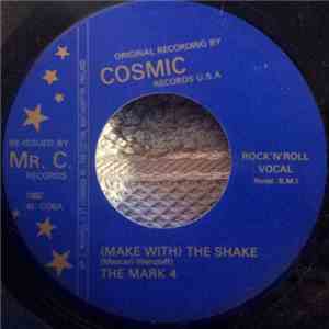 The Mark IV  - (Make With) The Shake