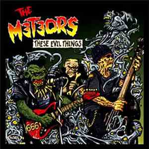 The Meteors  - These Evil Things