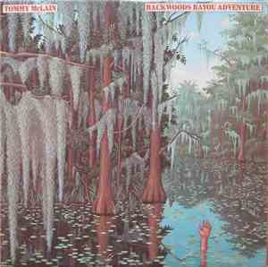 Tommy McLain - Backwoods Bayou Adventure