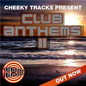 Various - Cheeky Tracks Present Club Anthems II