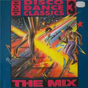 Various - Disco Dance Classics The Mix Volume 3