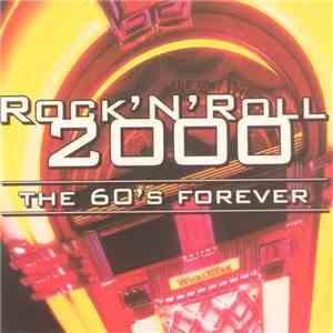 Various - Rock 'N' Roll 2000 - The 60's Forever