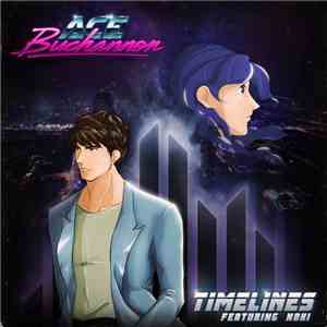 Ace Buchannon - Timelines