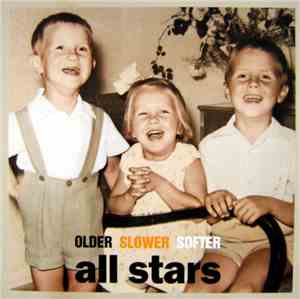 All Stars  - Older Slower Softer