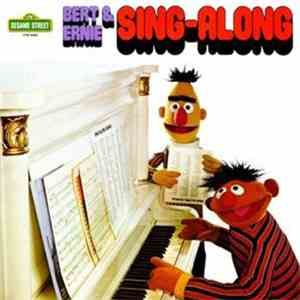 Bert  & Ernie  - Bert & Ernie Sing-Along
