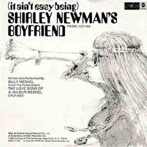 Billy Meshel - (It Ain't Easy Being) Shirley Newman's Boyfriend / I Say Hel ...