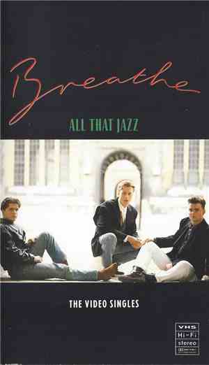 Breathe  - All That Jazz - The Video Singles