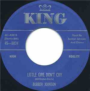 Bubber Johnson - Little Girl Don't Cry / The Search