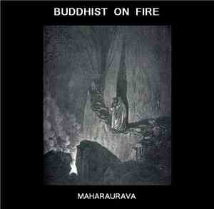 Buddhist On Fire - Maharaurava