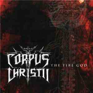 Corpus Christii - The Fire God