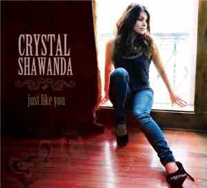Crystal Shawanda - Just Like You