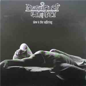 Dawn Of Winter - Slow Is The Suffering