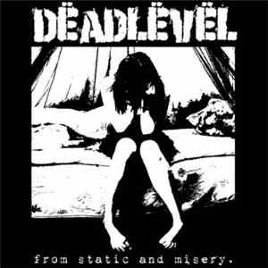 Deadlevel - From Static And Misery