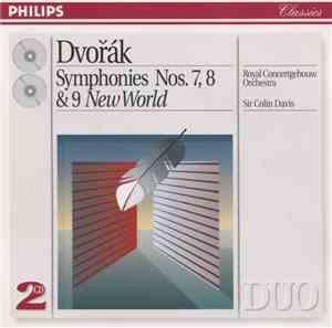 Dvořák, Royal Concertgebouw Orchestra, Sir Colin Davis - Symphonies Nos. 7, ...