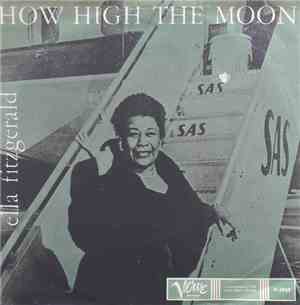 Ella Fitzgerald With The Paul Smith Quartet - How High The Moon