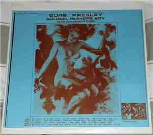 Elvis Presley - Colonel Parker's Boy On The Road And In The Studio