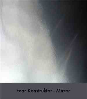 Fear Konstruktor - Mirror