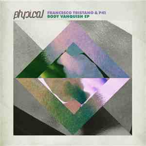 Francesco Tristano & P41  - Body Vanquish EP