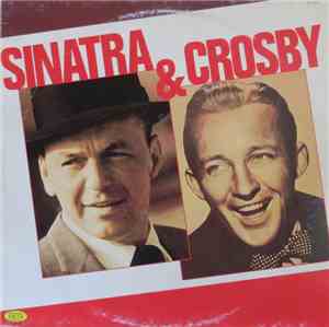 Frank Sinatra & Bing Crosby - Sinatra & Crosby