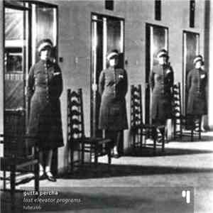 Gutta Percha - Lost Elevator Programs