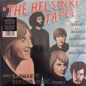 Heikki Sarmanto Serious Music Ensemble - The Helsinki Tapes - Live At N-Clu ...