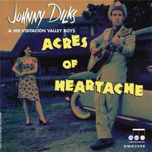 Johnny Dilks & His Visitacion Valley Boys - Acres Of Heartache