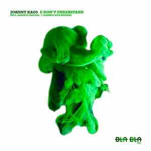 Johnny Kaos - U Don't Understand