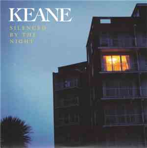 Keane - Silenced By The Night