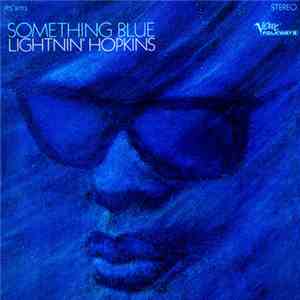 Lightnin' Hopkins - Something Blue