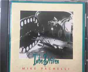 Mike Pachelli - Tube Driven