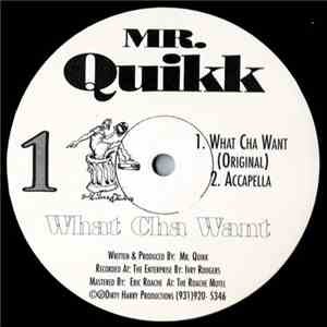 Mr. Quikk - What Cha Want
