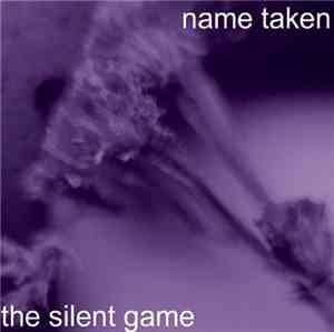 Name Taken - The Silent Game