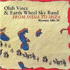 Olah Vince & Earth Wheel Sky Band - From India To Ibiza - Rroma Art IV