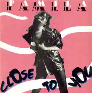 Pamela  - Close To You