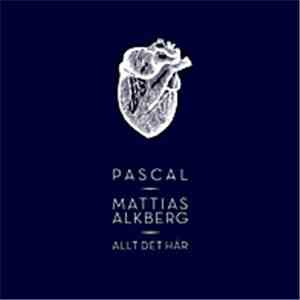 Pascal  & Mattias Alkberg - Allt Det Här