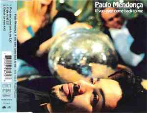 Paulo Mendonça - If You Ever Come Back To Me