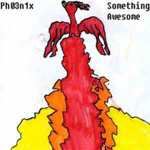 Ph03n1x - Something Awesome